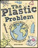 Lonely Planet Kids the Plastic Problem: Help Protect Our World Learn Zero Waste Tips & Become a Top Recycler Practical & Insightful Guide with Kid Fri