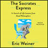 The Socrates Express: In Search of Life Lessons from Dead Philosophers