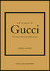 Little Book of Gucci: The Story of the Iconic Fashion House
