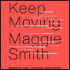 Keep Moving: Notes on Loss, Creativity, and Change