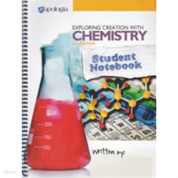 Exploring Creation with Chemistry 3rd Edition, Student Notebook[스프링북]