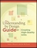 The Understanding by Design Guide to Creating High-Quality Units