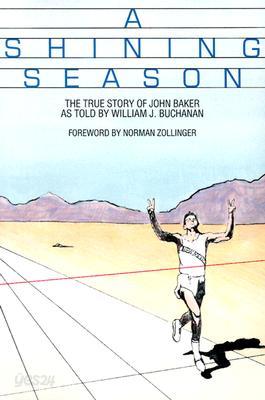 A Shining Season: The True Story of John Baker