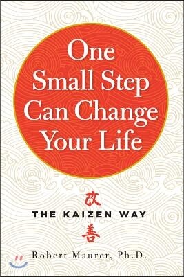 One Small Step Can Change Your Life: The Kaizen Way