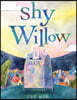 Shy Willow