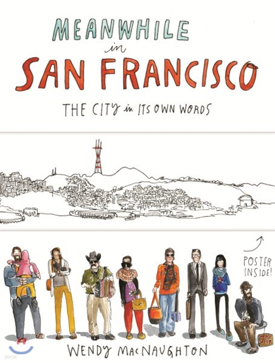 Meanwhile, in San Francisco: The City in Its Own Words