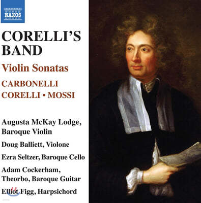 Augusta McKay Lodge 코렐리 / 모시 / 카르보넬리: 바이올린 소나타 (Corelli's Band) 