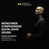 Kevin John Edusei 슈베르트 : 교향곡 3번 , 7번 (Schubert : Symphony No.3 in D major, D200 & Symphony in E, D729)