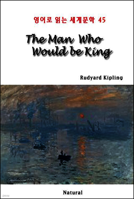 The Man Who Would be King - 영어로 읽는 세계문학 45