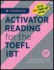 ACTIVATOR READING for the TOEFL iBT Intermediate