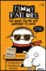Timmy Failure: The Book YouÆre Not Supposed to Have