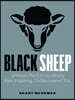 Black Sheep: Unleash the Extraordinary, Awe-Inspiring, Undiscovered You