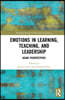 Emotions in Learning, Teaching, and Leadership