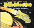 The Magic School Bus Lost in the Solar System