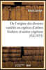 De l'origine des diverses variétés ou espèces d'arbres fruitiers et autres végétaux généralement: cultivés pour les besoins de l'homme