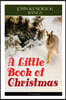 A Little Book of Christmas (Unabridged): Children's Classic - Humorous Stories & Poems for the Holiday Season: A Toast To Santa Clause, A Merry Christ