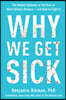 Why We Get Sick: The Hidden Epidemic at the Root of Most Chronic Disease--And How to Fight It