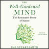The Well-Gardened Mind: The Restorative Power of Nature