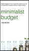 Minimalist Budget: Simple Strategies On How To Save More, Spend Less, And Curb Spending Temptation (Without Living On Ramen)