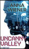 Uncanny Valley: A Memoir