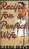 Recipe for a Perfect Wife