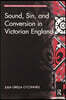 Sound, Sin, and Conversion in Victorian England