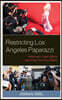 Restricting Los Angeles Paparazzi: California's Legal Efforts Impacting Free Press Rights