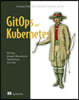 GitOps and Kubernetes