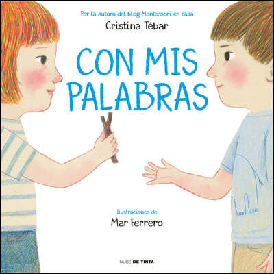 Con MIS Palabras: Como Resolver Conflictos Con Enfoque Montessori / In My Words: How to Resolve Conflicts with a Montessori Focus