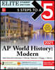 5 Steps to a 5: AP World History: Modern 2021 Elite Student Edition