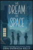 We Dream of Space