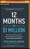 12 Months to $1 Million: How to Pick a Winning Product, Build a Real Business, and Become a Seven-Figure Entrepreneur