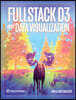 Fullstack D3 and Data Visualization: Build beautiful data visualizations with D3