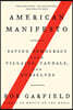 American Manifesto: Saving Democracy from Villains, Vandals, and Ourselves
