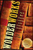 Wonderworks: The 25 Most Powerful Inventions in the History of Literature