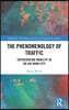 Phenomenology of Traffic
