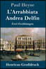 L'Arrabbiata / Andrea Delfin (Großdruck): Zwei Erzahlungen