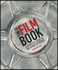 The Film Book, New Edition: A Complete Guide to the World of Movies