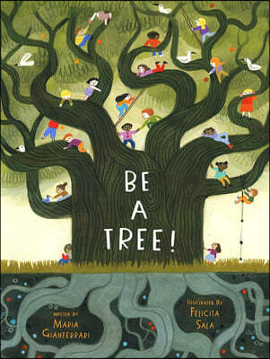 Be a Tree!