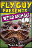 Fly Guy Presents: Weird Animals