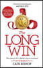The Long Win - 1st Edition: The Search for a Better Way to Succeed