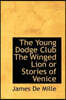 The Young Dodge Club the Winged Lion or Stories of Venice
