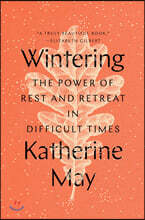 Wintering: The Power of Rest and Retreat in Difficult Times