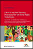 Culture in the State Reporting Procedure of the UN Human Rights Treaty Bodies: How the HRC, the CESCR and the CEDAWCee use human rights as a sword to