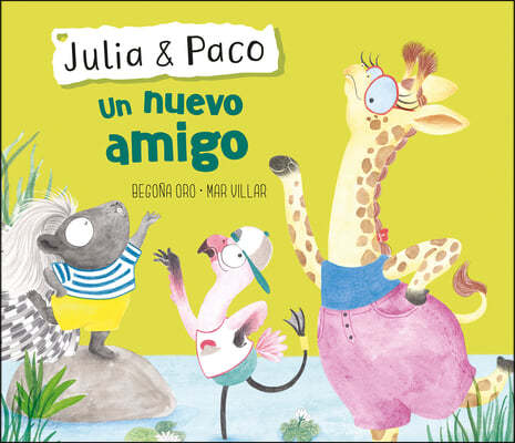 Julia &amp; Paco: Un Nuevo Amigo / Julia &amp; Paco: A New Friend