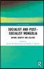 Socialist and Post–Socialist Mongolia