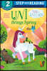 Uni Brings Spring (Uni the Unicorn)