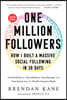 One Million Followers, Updated Edition: How I Built a Massive Social Following in 30 Days