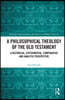 Philosophical Theology of the Old Testament