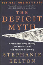 The Deficit Myth: Modern Monetary Theory and the Birth of the People's Economy